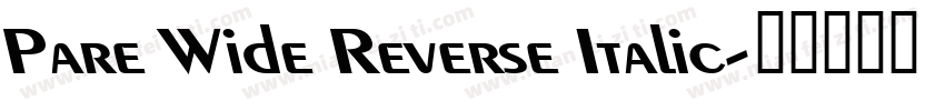 Pare Wide Reverse Italic字体转换